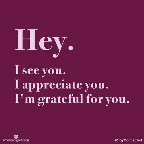 I Appreciate You!